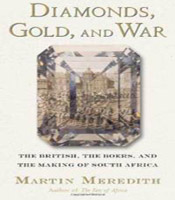 Diamonds, Gold, and War: The British, the Boers, and the Making of South Africa